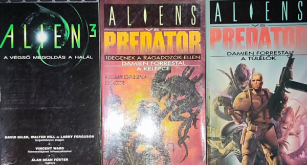 Damien Forrestal Alan Dean Foster - 3db Alien knyv - Alan Dean Foster-A vgs megolds hall; Damien Forrestal-Alien vs Predator-Idegenek a ragadozk ellen; Alien vs Predator-A tllk