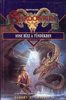 Robert N. Charette - Shadowrun: Sose bzz a tndkben