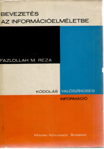 Fazlollah M. Reza - Bevezets az informcielmletbe (kdols, valsznsg, informci)