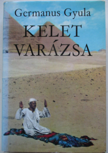 Germanus Gyula - Kelet var�zsa