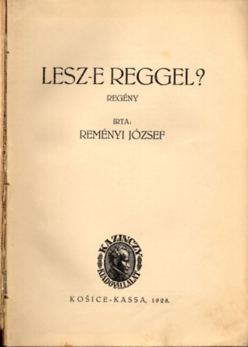 Remnyi Jzsef - Lesz-e reggel?