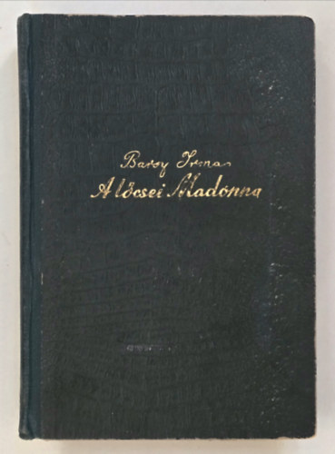 Barsy Irma - A l�csei madonna