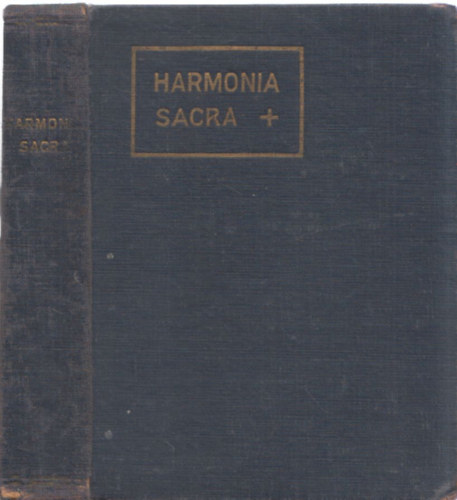 Brdos Lajos; Kertsz Gyula; Rajeczky Benjamin - Harmonia sacra (A magyar krus nekesknyve)