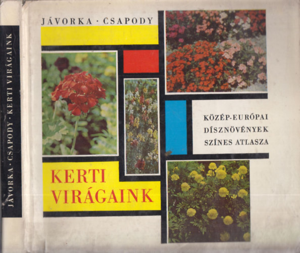 J�vorka-Csapody - Kerti vir�gaink
