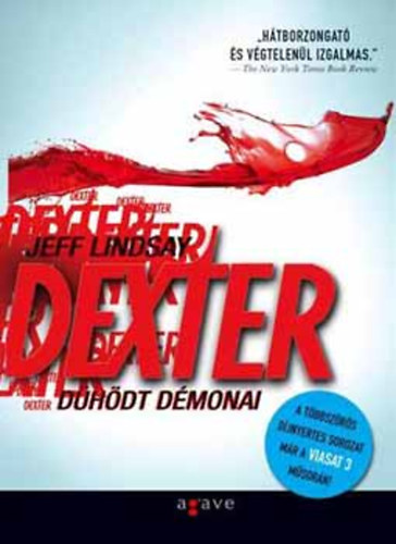 Jeff Lindsay - Dexter dühödt démonai