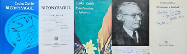 Csuka Zoltán - 2 db Csuka Zoltán kötet: Bizonyságul + Ellentmondás a halálnak - Dedikált!