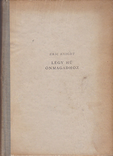 Eric Knight - L�gy h� �nmagadhoz II.