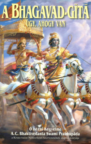 A.C. Bhaktivedanta Swami Prabhupada - A Bhagavad-G�t� - �gy, ahogy van
