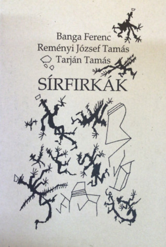 Banga Ferenc-Remnyi Jzsef Tams-Tarjn Tams - Srfirkk