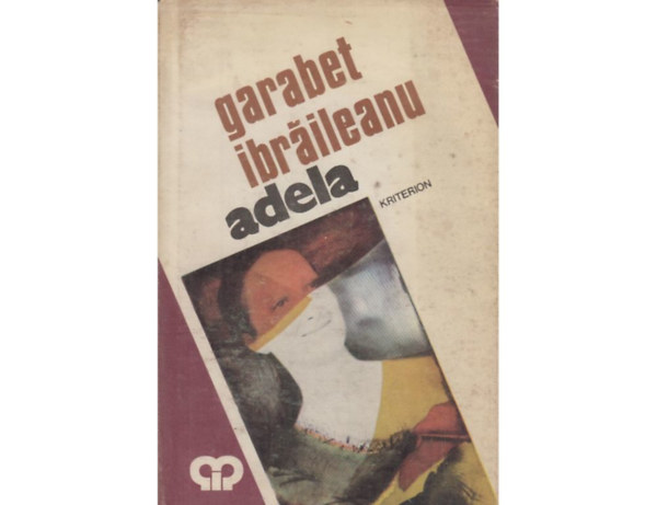 Garabet Ibraileanu - Adela (Tredk Emil Codrescu napljbl)