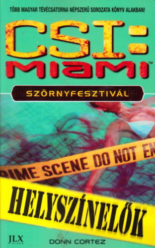 Donn Cortez - CSI: Miami - Szrnyfesztivl (Helysznelk)