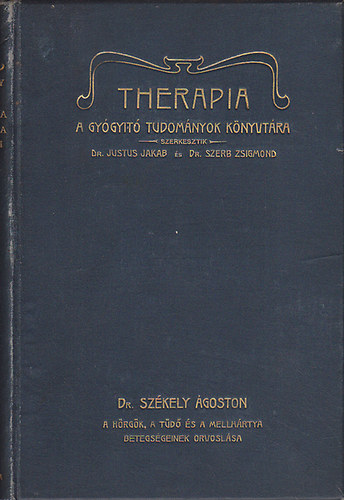 Dr. Székely Ágoston - A hörgők, a tüdő és a mellhártya betegségeinek orvoslása