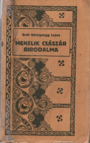 Knigsegg Lajos - Menelik csszr birodalma
