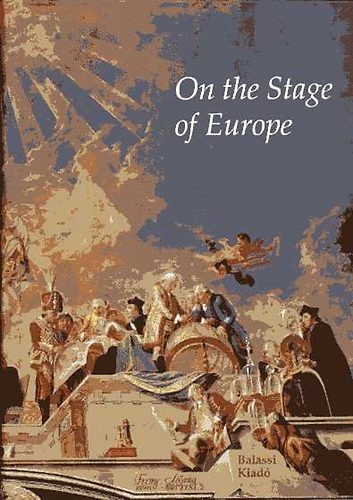 Enik Marosi - On the Stage of Europe. The millennial contribution of Hungary...