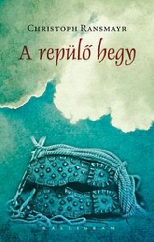 Christoph Ransmayr - A rep�l� hegy