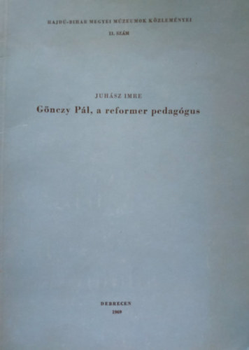 Juhsz Imre - Gnczy Pl, a reformer pedaggus