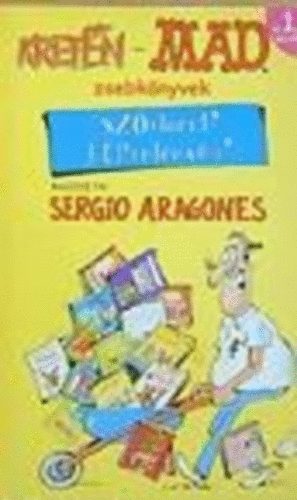 Sergio  Aragones (rajzok) - Sz�tlanul? K�ptelens�g?