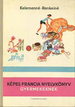 Kelemenn-Renkein - Kpes francia nyelvknyv gyermekeknek