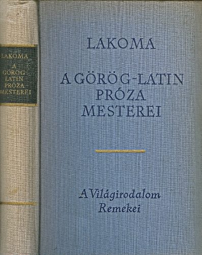 Eurpa Knyvkiad - Lakoma-A grg-latin prza mesterei