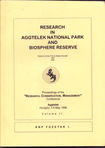 Erika Tth & Rbert Horvth - Research in Aggtelek National Park and Biosphere Reserve (Kutatsok az Aggteleki Nemzeti Parkban s a Bioszfra Rezervtumban)