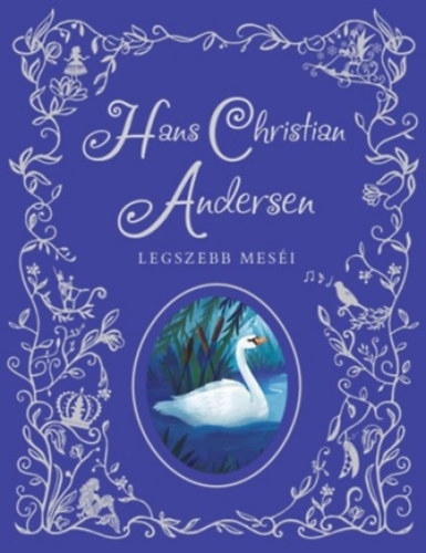 Hans Christian Andersen legszebb mesi