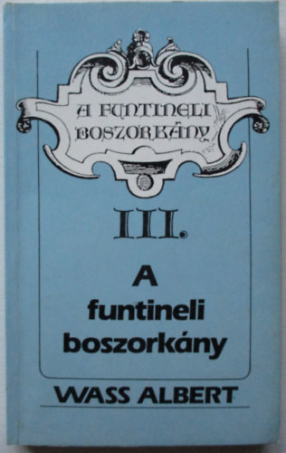 Wass Albert - A funtineli boszorkny III.