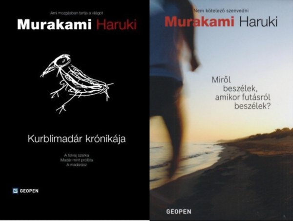 Murakami Haruki - 2 db Murakami Haruki regény: Miről beszélek, amikor futásról beszélek? + Kurblimadár krónikája - A tolvaj szarka -Madár mint próféta- A madarász