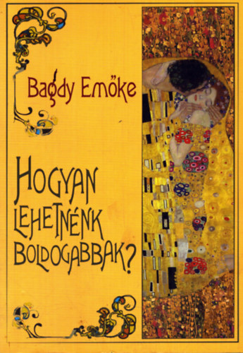 Bagdy Emke - Hogyan lehetnnk boldogabbak?