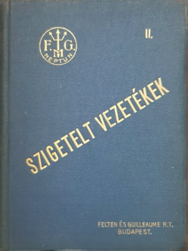 Felten s Guilleaume R.T. - Szigetelt Vezetkek II. Klnleges gyrtmnyok