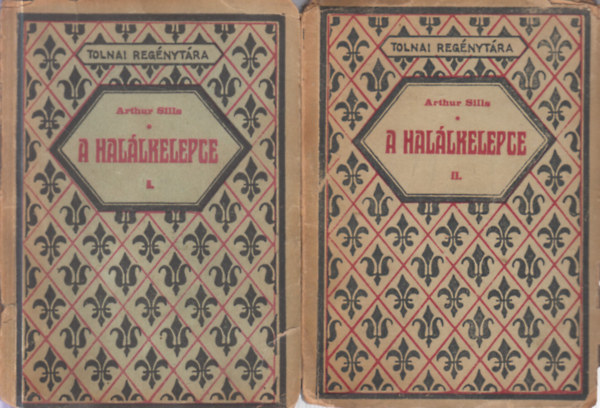 Arthur Sills - A hal�lkelepce I-II. (Tolnai reg�nyt�ra)