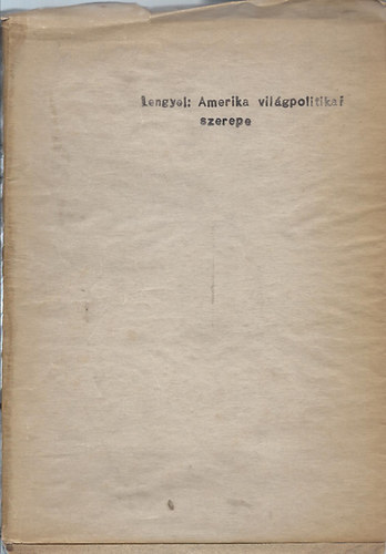 Lengyel Emil - Amerika vilgpolitikai szerepe