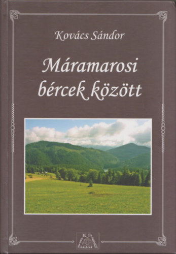 Kovcs Sndor - Mramarosi brcek kztt - Krptalja mramarosi trsgnek kalauza (dediklt)