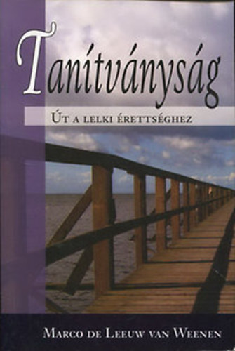 Tanítványság - Út a lelki érettséghez (Marco de Leeuw van Weenen)