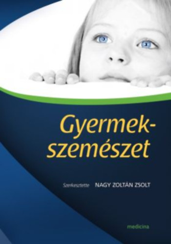 Nagy Zolt�n Zsolt dr. - Gyermekszem�szet
