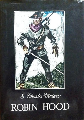 E. Charles Vivian - Robin Hood