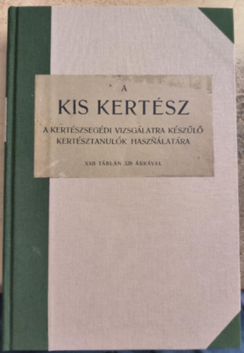 A kis kertsz- a kertszsegdi vizsglatra kszl kertsztanulk hasznlatra