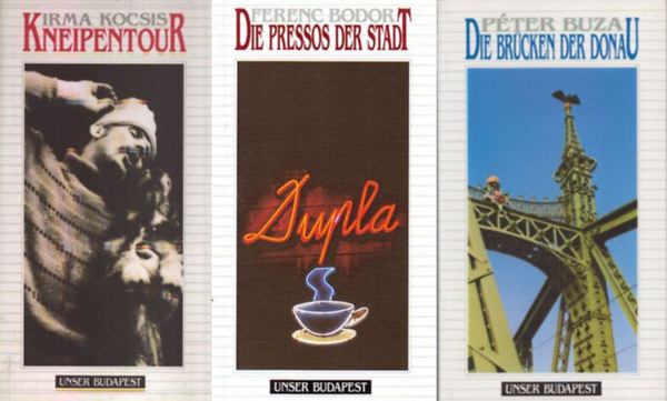 Ferenc Bodor, Pter Buza, Lszl Prohszka Irma Kocsis - Kneipentour + Die Pressos der Stadt + Die Brcken der Donau + Reiterstandbilder (Unser Budapest) (4 m)