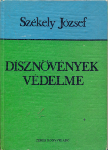 Székely József - Dísznövények védelme