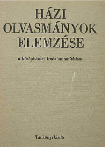 Megyer Szabolcs - Házi olvasmányok elemzése - a középiskolai irodalomtanításban