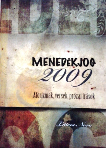 Menedékjog 2009 - Aforizmák,versek,prózai írások