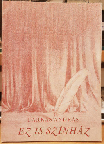 Farkas András - Ez is színház