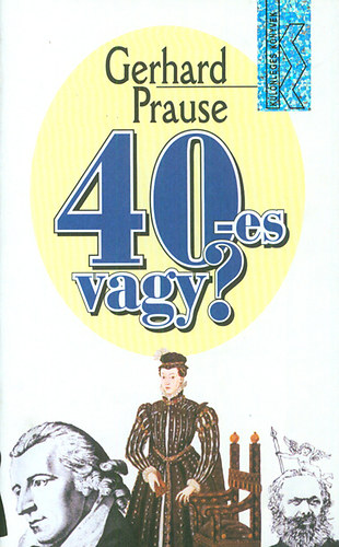 Gerhard Prause - 40-es vagy?