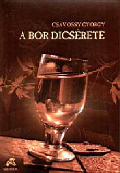 Csávossy György - A bor dicsérete