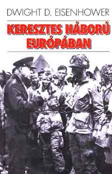 Dwight D. Eisenhower - Keresztes háború Európában