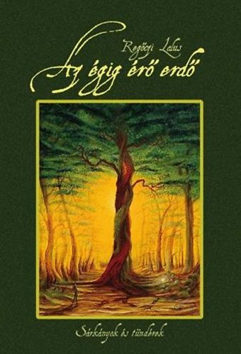 Reg�czi Lalus - Az �gig �r� erd�