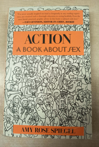 Amy Rose Spiegel - Action: A Book about Sex