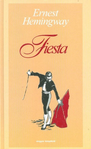 Ernest Hemingway - Fiesta