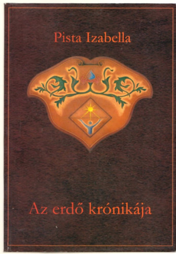 Pista Izabella - Az erd� kr�nik�ja