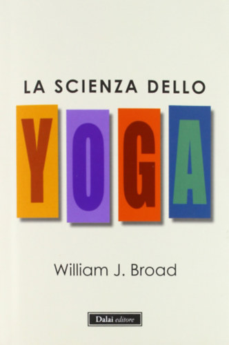 William J. Broad - La scienza dello yoga