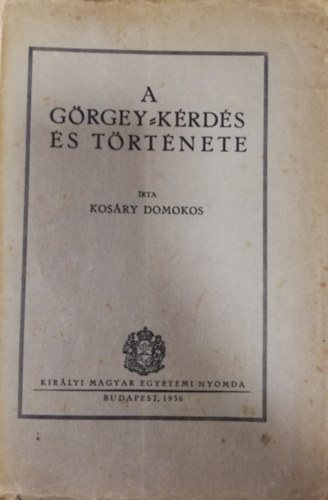 Kosry Domokos - A Grgey-krds s trtnete